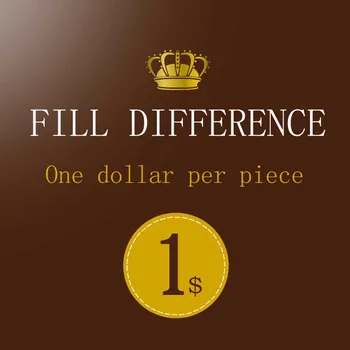 Fill Разлика един долар на брой US $ 1 / бр за 1 поръчка плати за различната цена на вашата поръчка